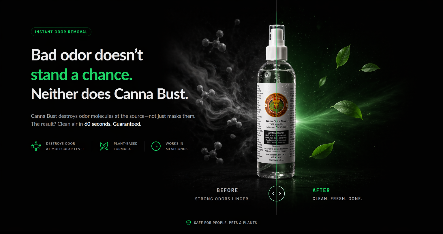 Bad odor doesn't stand a chance. Neither does Odor Max.